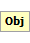 Obj Element (Required, 1 element allowed)